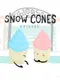 Snow Cones: Episode 1