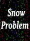 Snow Problem
