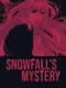 Snowfall's Mystery