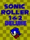 Sonic Roller 1 & 2 Deluxe