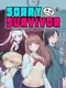 Sorry Survivor