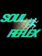 Soul Reflex