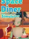 Space Diner Simulator