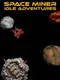 Space Miner: Idle Adventures