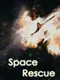 Space Rescue