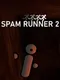 Spam Runner 2
