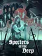 Specters of the Deep