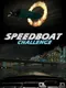 Speedboat Challenge