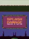 Splash Damage: Survive if you can