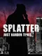 Splatter