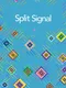 Split Signal
