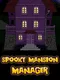 Spooky Mansion Manager