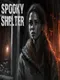 Spooky Shelter