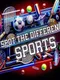 Spot The Difference: Sports