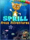 Sprill: Aqua Adventures