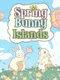 Spring Bunny Islands