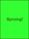 Sproing!