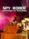 Spy Robot: Gateways to Humanity