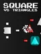Square vs Triangles