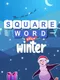 Square Word: Hello Winter!