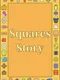 Squares Story