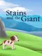 Stains and the Giant