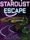 Stardust Escape