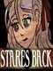 Stares Back