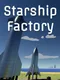 Starship Factory