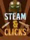 Steam & Clicks