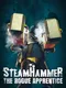 SteamHammerVR - The Rogue Apprentice