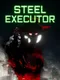 Steel Executor