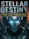 Stellar Destiny: The Last Survivor