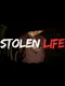 Stolen Life