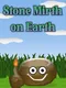 Stone Mirth on Earth