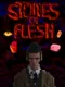 Stones of Flesh