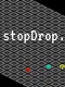 stopDrop