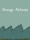 Strange Alchemy