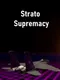 Strato Supremacy