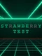 Strawberry Test