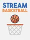 Stream Basketball