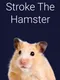 Stroke the Hamster
