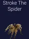 Stroke the Spider