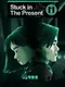 Stuck in the Present