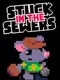 Stuck in the Sewers