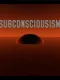 Subconsciousism