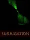 Subjugation