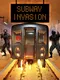 Subway Invasion
