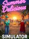 Summer Delicous Simulator