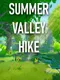 Summer Valley Hike